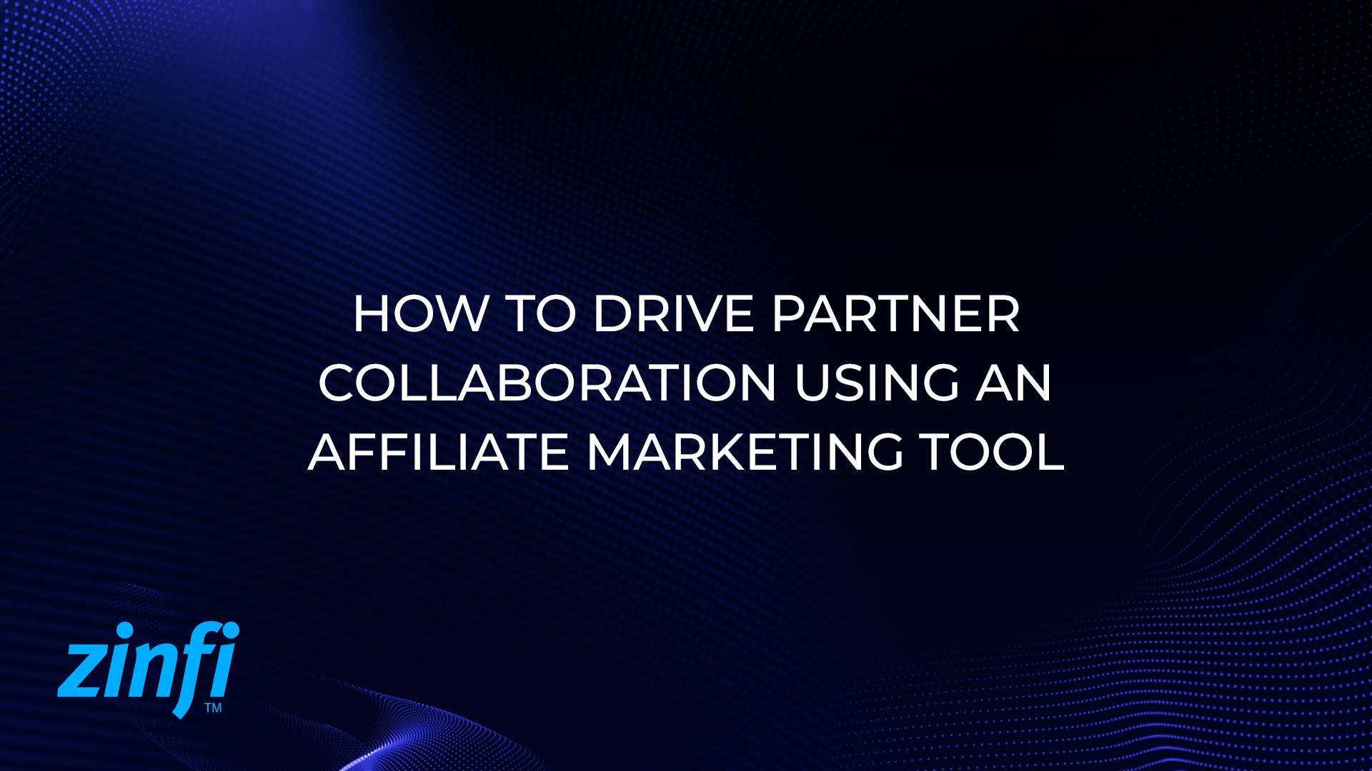 Partner Collaboration Using an Affiliate Marketing Tool